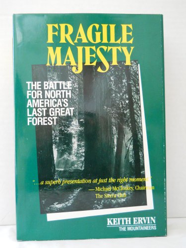 9780898862300: Fragile Majesty: The Battle for North America's Last Great Forest
