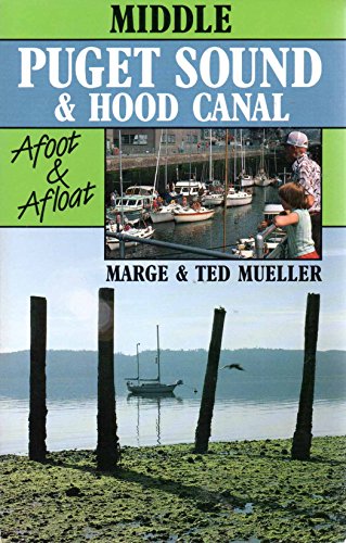 Stock image for Middle Puget Sound & Hood Canal, Afoot & Afloat for sale by Vashon Island Books