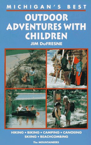 Stock image for Michigan's Best Outdoor Adventures with Children for sale by Better World Books