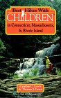 Stock image for Best Hikes with Children in Connecticut, Massachusetts, and Rhode Island for sale by Better World Books