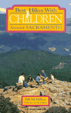 Stock image for Best Hikes With Children Around Sacramento for sale by Once Upon A Time Books