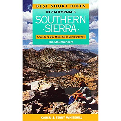 9780898862829: Best Short Hikes in California's Southern Sierra: A Guide to Day Hikes Near Campgrounds