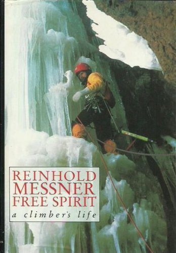 Stock image for Reinhold Messner Free Spirit: A Climber's Life for sale by BooksRun