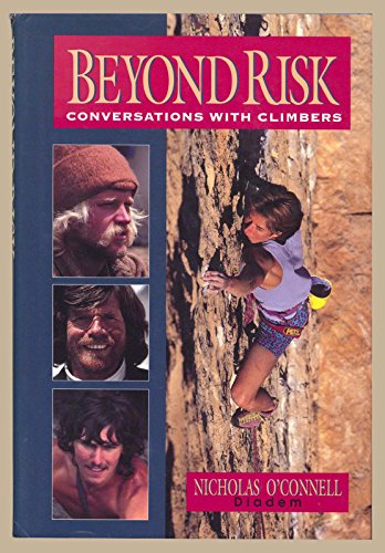 Stock image for Beyond Risk: Conversations With Climbers for sale by Goodwill of Colorado