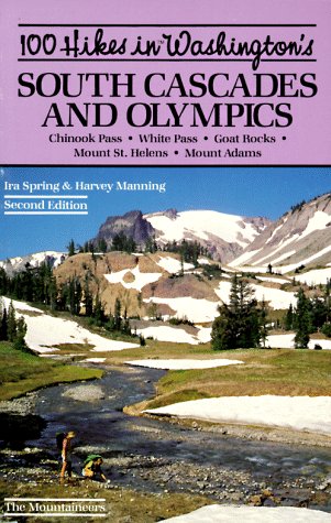 9780898863017: 100 Hikes in Washington's South Cascades and Olympics: Chinook Pass White Passs Goat Rocks Mount St. Helens Mount Adams