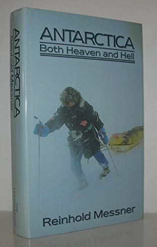 Antarctica, Both Heaven and Hell