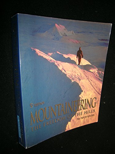 Imagen de archivo de Mountaineering: The Freedom of the Hills a la venta por SecondSale