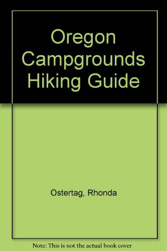Stock image for Oregon Campgrounds Hiking Guide for sale by Better World Books: West