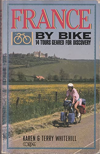 Stock image for France by Bike: 14 Tours Geared for Discovery for sale by Wonder Book
