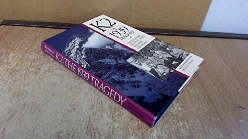 9780898863239: K2: The 1939 Tragedy/the Full Story of the Ill-Fated Wiessner Expedition