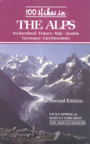 Beispielbild fr 100 Hikes in the Alps zum Verkauf von Wonder Book