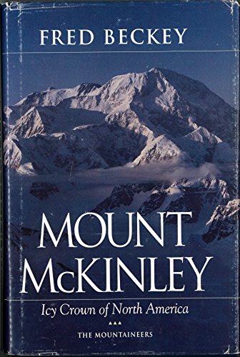 Beispielbild fr Mount McKinley : Icy Crown of North America zum Verkauf von Better World Books: West