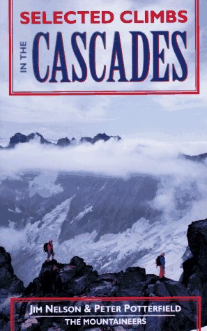Beispielbild fr Selected Climbs in the Cascades: Volume I zum Verkauf von HPB-Emerald