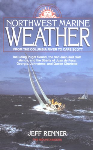 Imagen de archivo de Northwest Marine Weather: From Columbia to Cape Scott a la venta por SecondSale