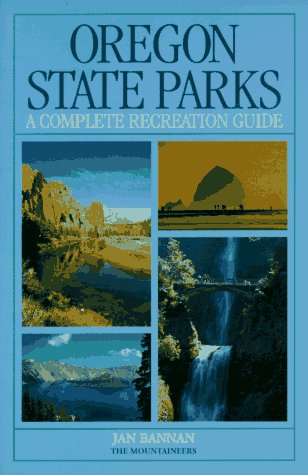 Beispielbild fr Oregon State Parks: A Complete Recreation Guide zum Verkauf von Goodwill Books
