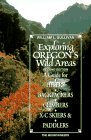 Imagen de archivo de Exploring Oregon's Wild Areas: A Guide for Hikers, Backpackers, Xc Skiers and Paddlers a la venta por Wonder Book