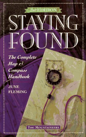 Imagen de archivo de Staying Found: The Complete Map & Compass Handbook a la venta por SecondSale