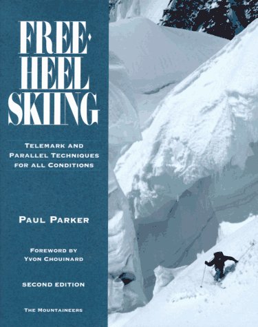 Stock image for Free-Heel Skiing: Telemark and Parallel Techniques for All Conditions [Paperback] Paul Parker for sale by Turtlerun Mercantile