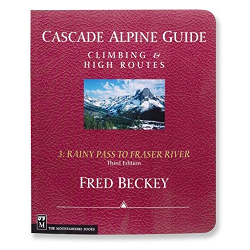 Beispielbild fr Cascade Alpine Guide: Climbing and High Routes zum Verkauf von Half Price Books Inc.