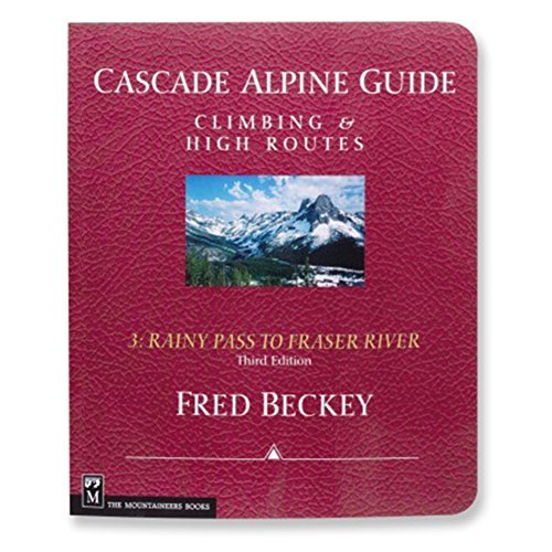 Stock image for Cascade Alpine Guide: Climbing and High Routes for sale by Half Price Books Inc.