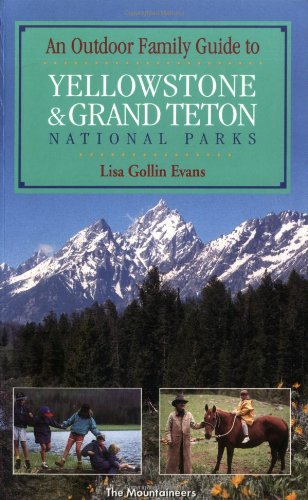 Beispielbild fr Outdoor Family Guide to Yellowstone and Grand Teton (Outdoor Family Guides) zum Verkauf von Wonder Book