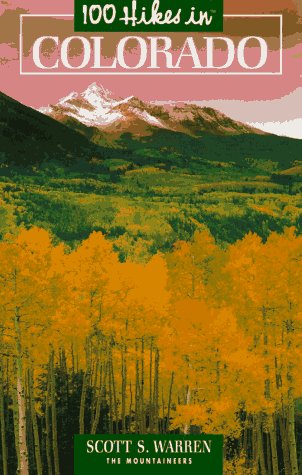 Stock image for 100 Hikes in Colorado (100 Hikes Series) for sale by Wonder Book