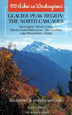 Stock image for 100 Hikes in Washington's Glacier Peak Region : The North Cascades for sale by Better World Books: West