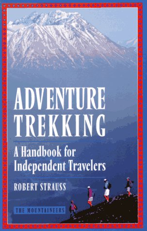 Stock image for Adventure Trekking : A Handbook for Independent Travelers for sale by Better World Books