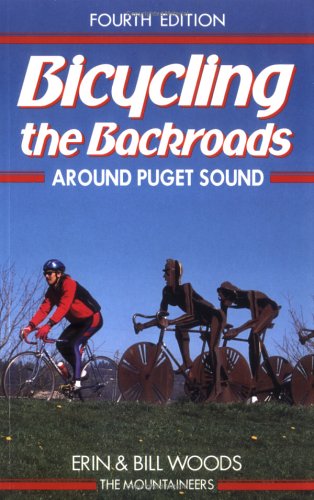 Stock image for Bicycling the Back Roads Around Puget Sound for sale by Star Canyon Books