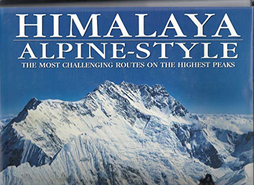 Himalaya Alpine-Style: The Most Challenging Routes on the Highest Peaks (9780898864564) by Fanshawe, Andy; Venables, Stephen