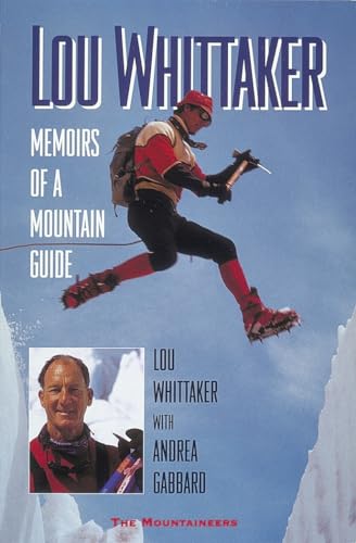 Stock image for Lou Whittaker: Memoirs of a Mountain Guide for sale by Revaluation Books