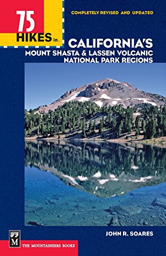 Imagen de archivo de 75 Hikes in California's Mount Shasta & Lassen Volcanic National Park Regions a la venta por ThriftBooks-Atlanta