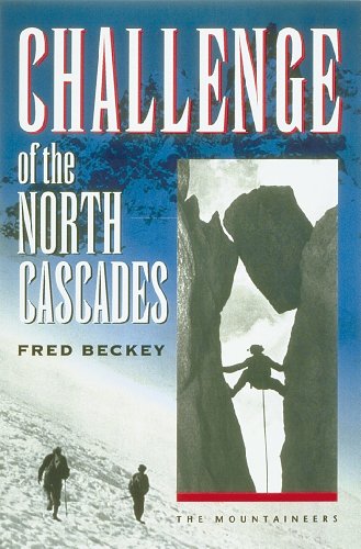 Beispielbild fr Challenge of the North Cascades zum Verkauf von Magus Books Seattle