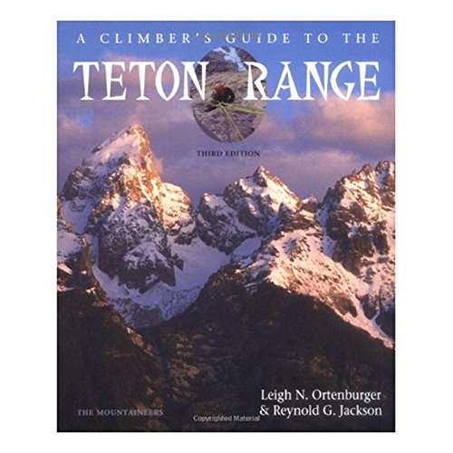 A Climber's Guide to the Teton Range