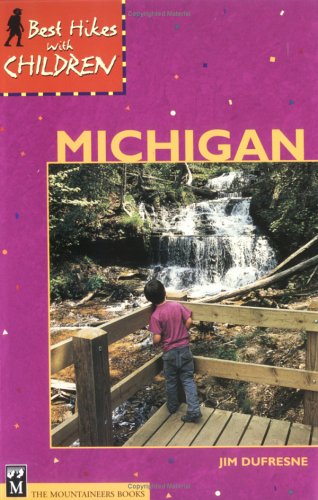 Stock image for Best Hikes with Children in Michigan for sale by ThriftBooks-Atlanta