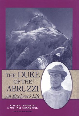Stock image for The Duke of the Abruzzi: An Explorers Life for sale by Coas Books