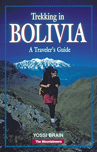 Beispielbild fr Trekking in Bolivia : A Traveler's Guide zum Verkauf von Better World Books: West