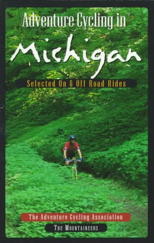 Imagen de archivo de Adventure Cycling in Michigan: Selected On-And Off-Road Rides a la venta por HPB Inc.