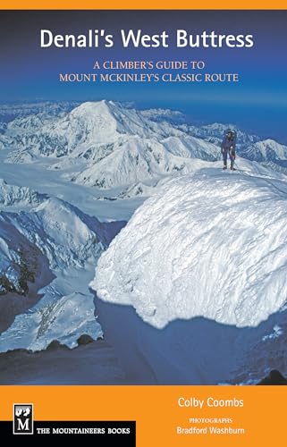 Imagen de archivo de Denali's West Buttress: A Climber's Guide a la venta por Michael Patrick McCarty, Bookseller