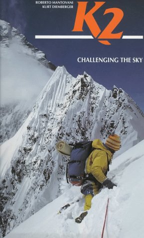 Beispielbild fr K2 : Challenging the Sky zum Verkauf von Better World Books