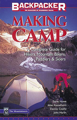 Beispielbild fr Making Camp : A Complete Guide for Hikers, Mountain Bikers, Paddlers and Skiers zum Verkauf von Better World Books