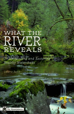 9780898865271: What the River Reveals: Understanding and Restoring Healthy Watersheds