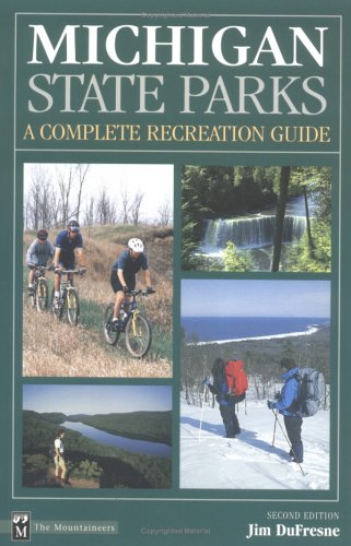 Beispielbild fr Michigan State Parks: A Complete Recreation Guide zum Verkauf von GF Books, Inc.