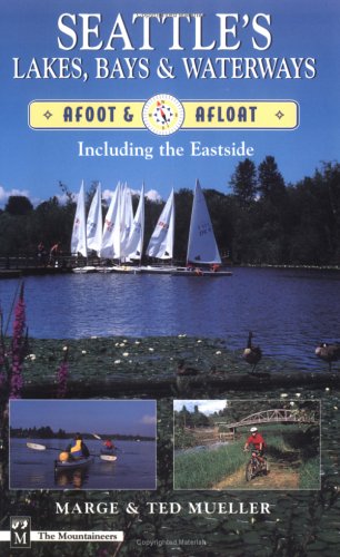 9780898865530: Seattle's Lakes, Bays & Waterways: Afoot & Afloat Including the Eastside