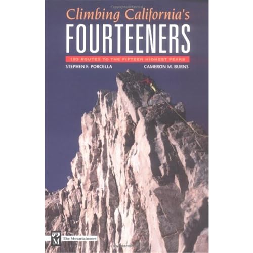 Climbing California's Fourteeners: 183 Routes to the Fifteen Highest Peaks