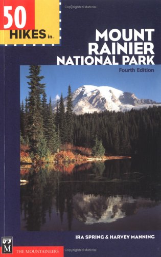Imagen de archivo de 50 Hikes in Mount Rainier National Park a la venta por Better World Books: West