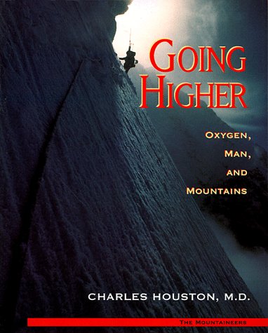 Stock image for Going Higher: Oxygen, Man and Mountains for sale by HPB Inc.