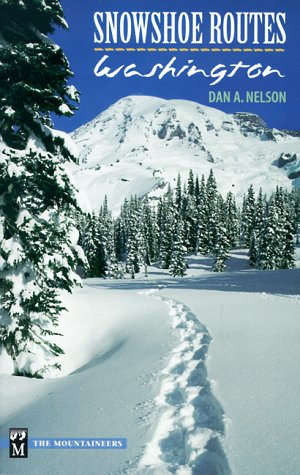 Stock image for Snowshoe Routes: Washington for sale by Vashon Island Books