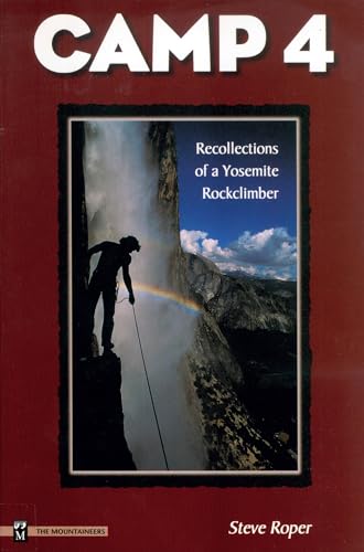 Stock image for Camp 4: Recollections of a Yosemite Rockclimber for sale by GF Books, Inc.
