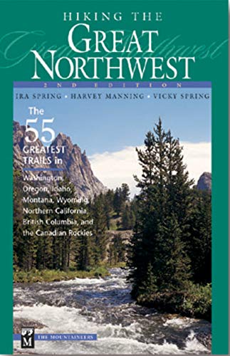 Stock image for Hiking the Great Northwest : 55 Great Trails for sale by Better World Books: West